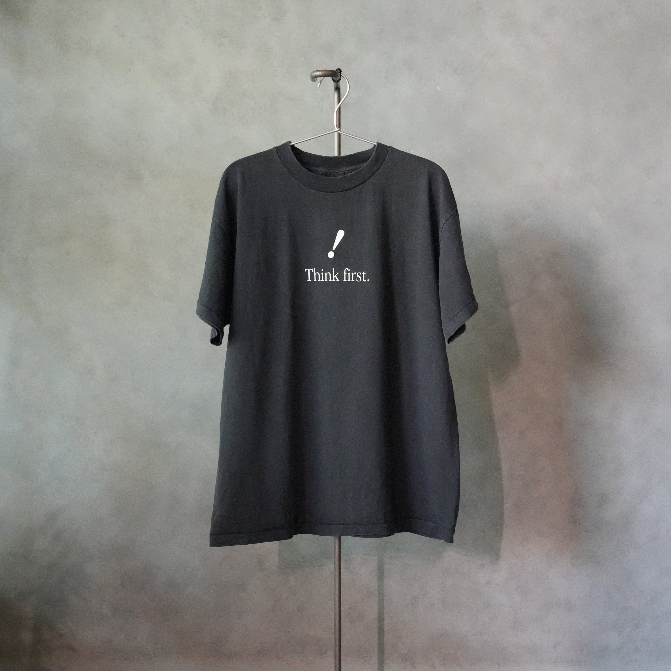 Think first. Tee