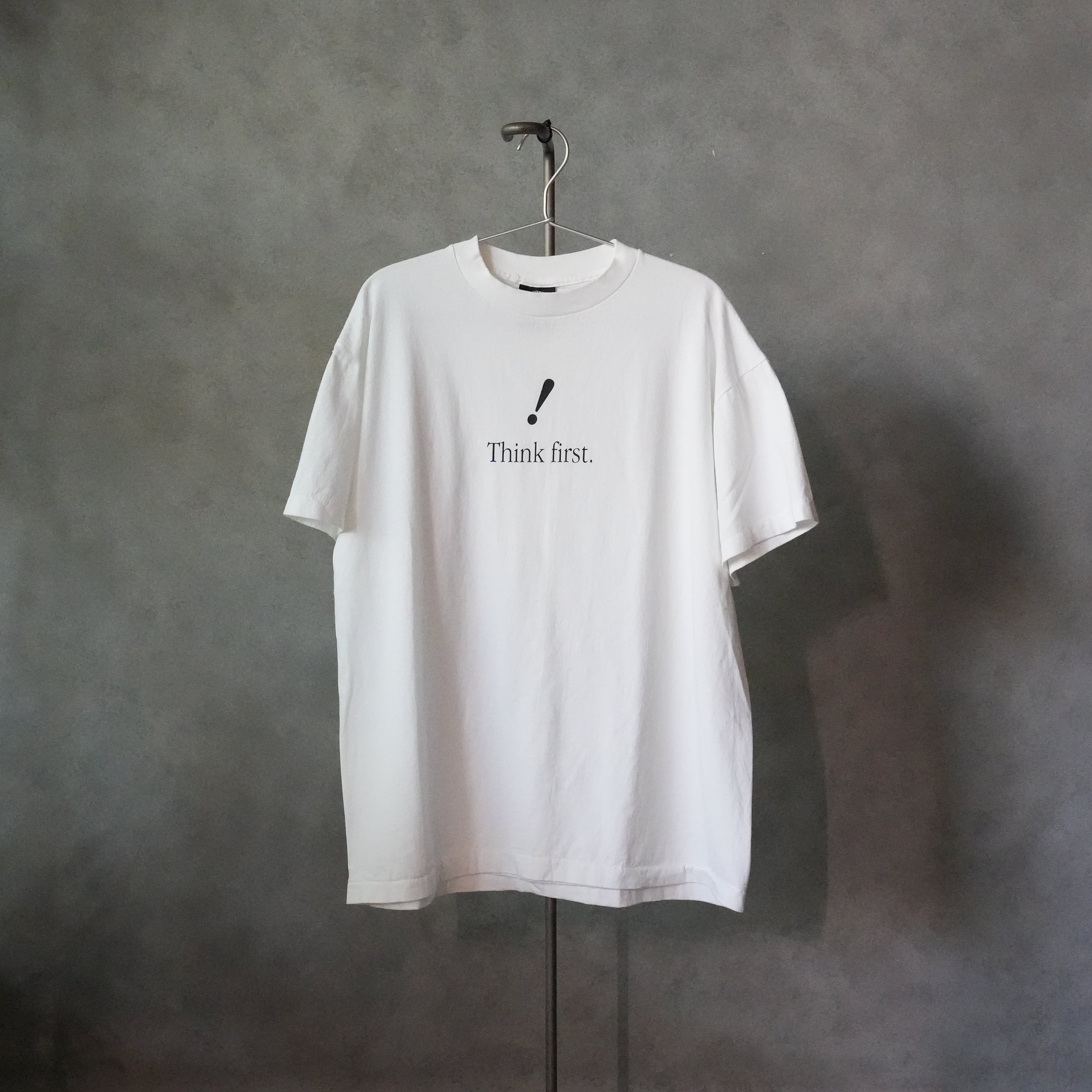 Think first. Tee
